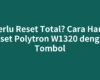Perlu Reset Total? Cara Hard Reset Polytron W1320 dengan Tombol