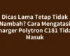 Dicas Lama Tetap Tidak Nambah? Cara Mengatasi Charger Polytron C181 Tidak Masuk