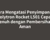 Cara Mengatasi Penyimpanan Polytron Rocket L501 Cepat Penuh dengan Pembersihan Aman