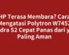 HP Terasa Membara? Cara Mengatasi Polytron W7452 Quadra S2 Cepat Panas dari yang Paling Aman