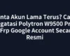 Minta Akun Lama Terus? Cara Mengatasi Polytron W9500 Prime 5 Frp Google Account Secara Resmi