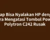Tetap Bisa Nyalakan HP dengan Cara Mengatasi Tombol Power Polytron C242 Rusak