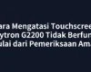 Cara Mengatasi Touchscreen Polytron G2200 Tidak Berfungsi Mulai dari Pemeriksaan Aman