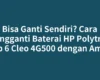 Bisa Ganti Sendiri? Cara Mengganti Baterai HP Polytron Zap 6 Cleo 4G500 dengan Aman